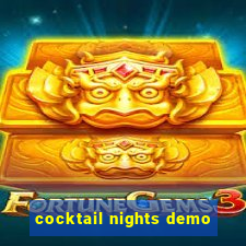 cocktail nights demo